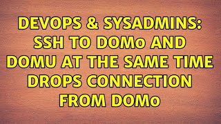 Celebrity DevOps & SysAdmins: ssh to dom0 and domU at the same time drops connection from dom0 Net Worth