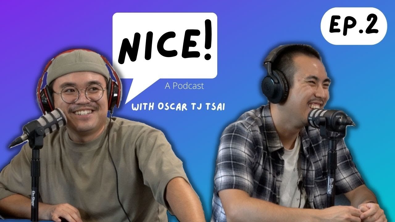 Tony's Gone Rogue! | NICE! A Podcast with Oscar TJ Tsai (Ep. 2 ...