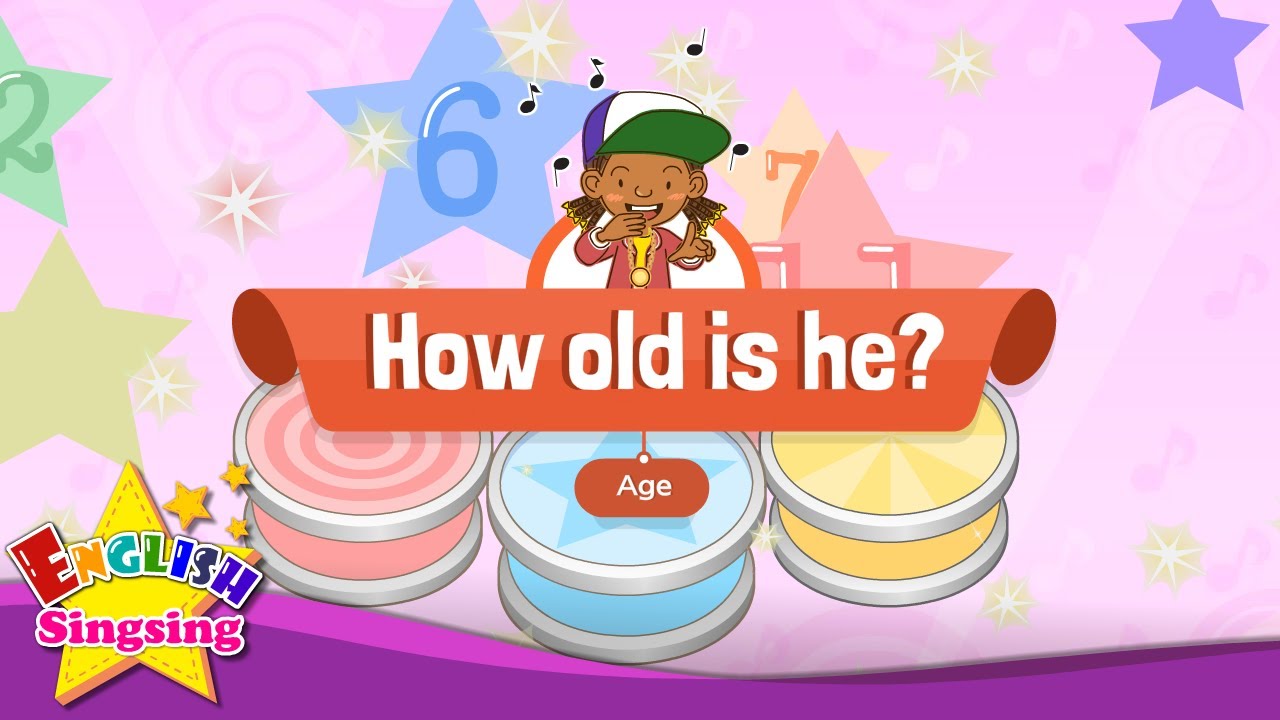 [Age] How old is he? - Education Rap for Kids - Sing along