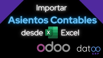 Importar asientos contables desde Excel en Odoo con Datoo ERP