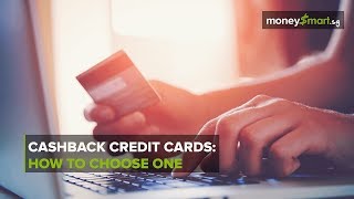 Cashback Credit Cards: How To Choose One