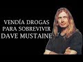 Vendía Drogas para sobrevivir - Dave Mustaine