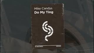 Mike Candys - Do My Ting