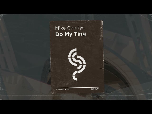 Mike Candys - Do My Ting