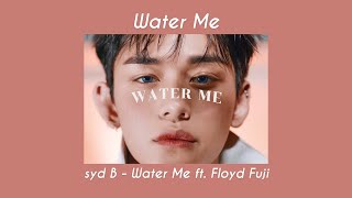 [subthai] syd B - Water Me ft. Floyd Fuji