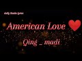 Qing _ madi _ American _ Love _ official lyric