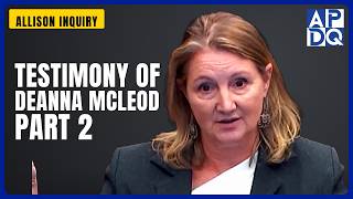 Testimony of Deanna McLeod — Part 2 | Allison Inquiry