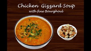 Chicken Gizzard Soup // شوربة  كينزة الدجاج
