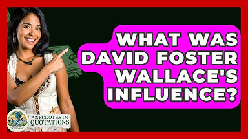 What Was David Foster Wallace