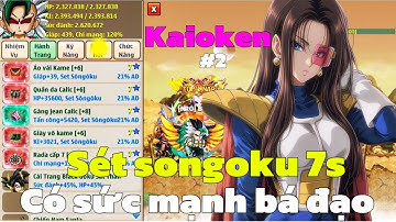 Hồi Sinh Ngọc Rồng - Songoku 7Sao Có Sức Mạnh Bá Đạo...Kaioken Tập2 !!!