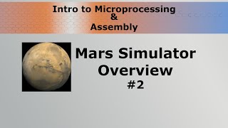 C&AI CS-222  Intro to Microprocessing & Assembly || Overview on The Mars MIPS Simulator