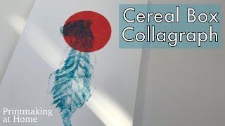 Printmaking At Home - Cereal Box Collagraph Printing Tutorial