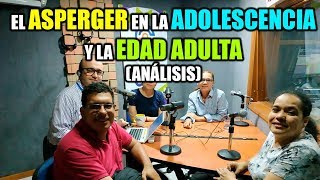 EL ASPERGER EN LA ADOLESCENCIA Y EDAD ADULTA (ANÁLISIS Y TESTIMONIOS)