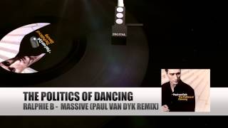 Ralphie B - Massive (Paul van Dyk Remix) (The Politics Of Dancing)