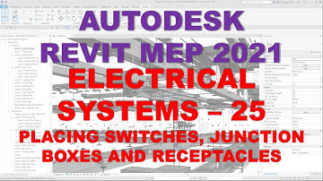 REVIT MEP 2021 - ELECTRICAL SYSTEMS - 25 PLACING SWITCHES, JUNCTION BOXES AND RECEPTACLES