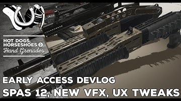 H3VR Early Access Pre-Update Devlog #24: Spas 12s, Muzzle FX Update, Tons of Tweaks/Fixes