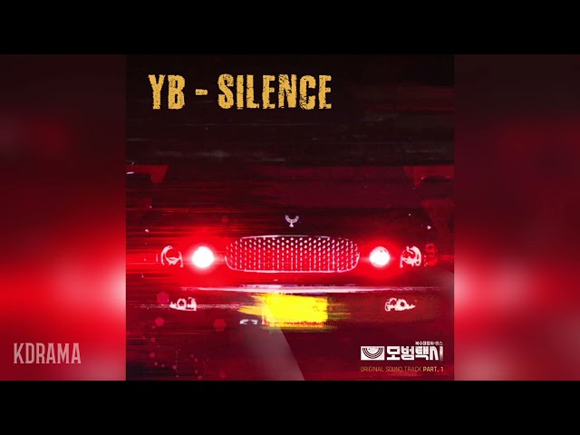 YB - SILENCE (모범택시 OST) Taxi Driver OST Part 1 class=