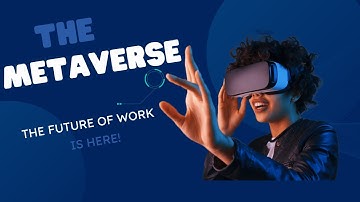 The Future of Work is Here | The Future of Work in the Metaverse