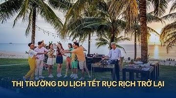 Thị trường du lịch Tết rục rịch trở lại | VTVMoney
