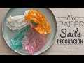 Cómo Hacer Rice Paper Sails - Decoración en papel de arroz