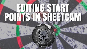 Editing Start Points in SheetCam