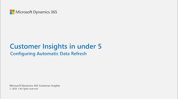 Dynamics 365 Customer Insights in Under 5: Schedule refresh