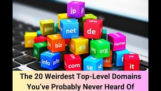 The 20 Weirdest Top-Level Domain Extensions You've Probably Never Heard Of