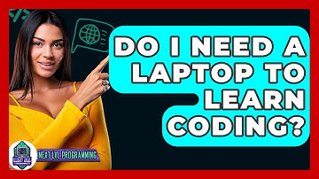 Do I Need A Laptop To Learn Coding? - Next LVL Programming