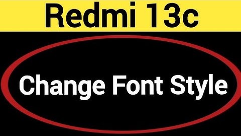 How to change font style, Redmi 13c me font style change kaise karen