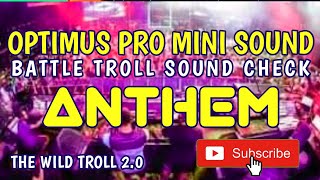 Optimus Pro Mini Sounds | Battle Troll Anthem | Dj Neil Ft.The Wild Troll 2.0 Battle Check