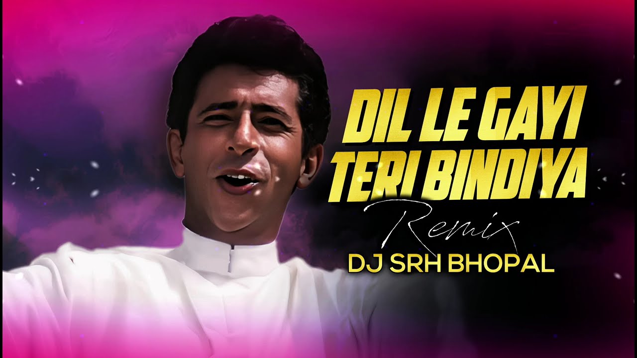 Dil Le Gayi Teri Bindiya - ( Dhol Mix ) Dj Srh Bhopal | Roadshow Dj Song | Dj Mix |
