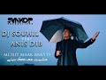 Dj souhil ft anis dib  mchit maak bneyti     exclusive music  