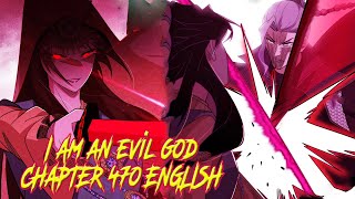 I’m An Evil God Chapter 470 English