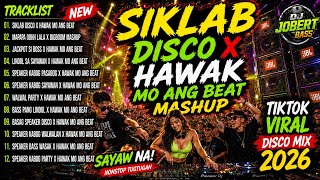 NEW 💥 TRENDING DISCO REMIX 2026 | SIKLAB DISCO X HAWAK MO ANG BEAT MASHUP - NONSTOP PARTY 🔥
