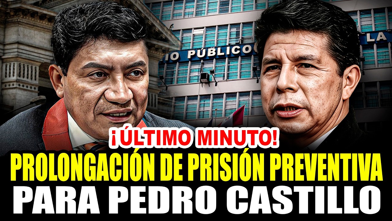 🔴¡ÚLTIMO MINUTO! PROLONGACIÓN DE PRISIÓN PREVENTIVA PARA PEDRO CASTILLO 25/02