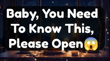 Current Thoughts And Feelings Of Your Person Love Messages Baby, You Need To Know This, Please Open