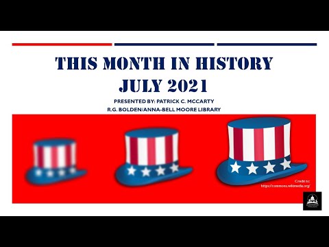 This Month in History Virtual Program: July by Bolden/Moore Library - July 1, 2021