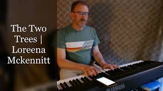 The Two Trees (Cover) | Loreena McKennitt | Jason Goodcraft