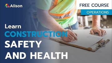 Construction Safety and Health - Free Online Course with Certificate