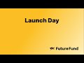 Launch Day - FutureFund Unscripted