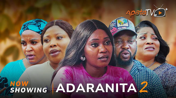 Adaranita 2 - Yoruba Movie 2025 Drama Mimisola Daniels, Tolulope Oloko, Seun Omojola, Captain Eniola