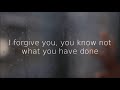 Sia- l Forgive You Lyrics