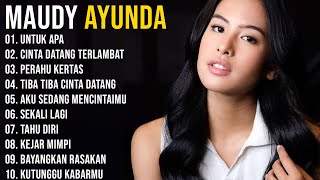 Maudy Ayunda Full Album Terbaik - Untuk Apa, Cinta Datang Terlambat, Perahu Kertas