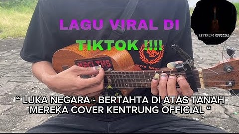 BERTAHTA DI ATAS TANAH MEREKA || Cover Kentrung Official