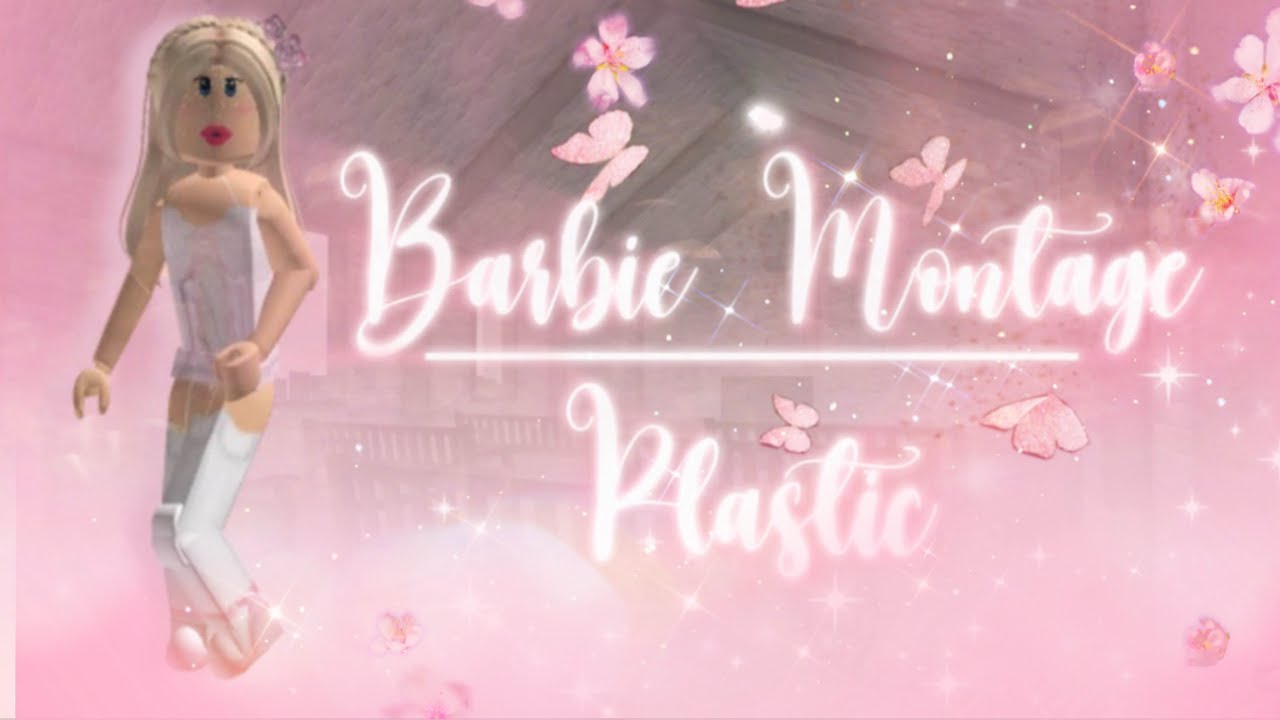 Barbie Montage - Roblox Dahood