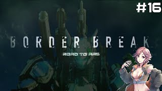 Border Break: Road to AA5 #16
