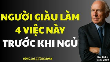 Tôi Đã Thay Đổi Cuộc Đời Chỉ Với 4 Thói Quen Buổi Tối | Xem Hết Video Động Lực Từ Jim Rohn