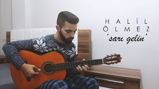 Halil Ölmez - Sarı Gelin (Cover) Resimi