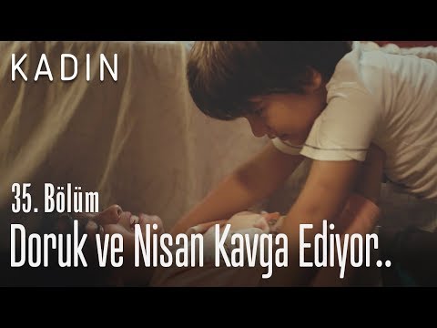 Doruk ve Nisan kavga ediyor.. - Kadın 35. Bölüm