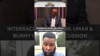 Interracial Dating, Dr. Umar & Bunny Hopping Discussion | CLUB SHAY SHAY